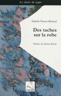 Des taches sur la robe