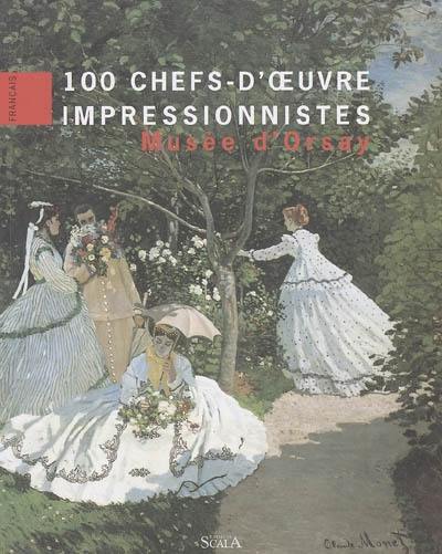 100 chefs-d'oeuvre impressionnistes : Musée d'Orsay