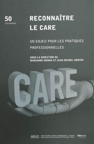 Reconnaître le care : un enjeu pour les pratiques professionnelles