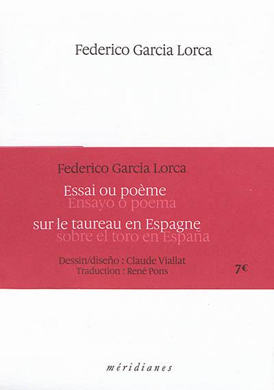 Essai ou poème sur le taureau en Espagne. Ensayo o poema sobre el toro en Espana