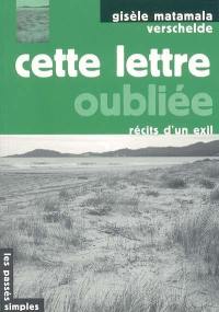 Cette lettre oubliée : récits d'un exil