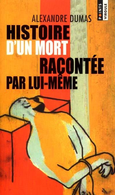 Histoire d'un mort racontée par lui-même