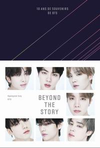 Beyond the story : 10 ans de souvenirs de BTS