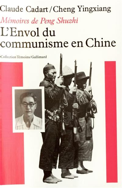 L'Envol du communisme en Chine : mémoires de Peng Shuzhi