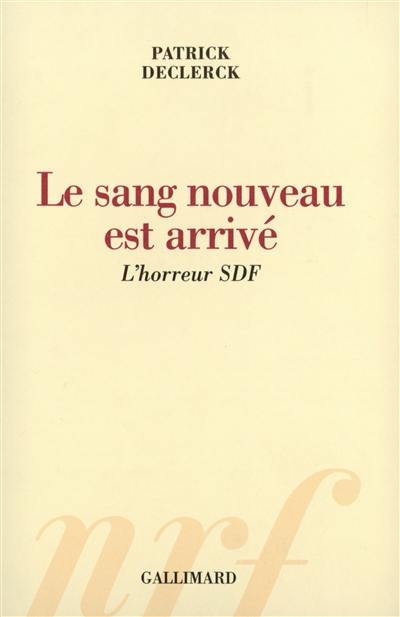 Le sang nouveau est arrivé : l'horreur SDF