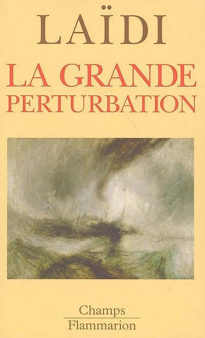 La grande perturbation