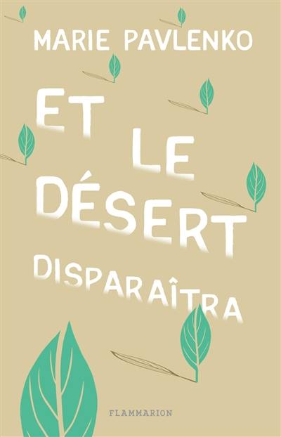 Et le désert disparaîtra