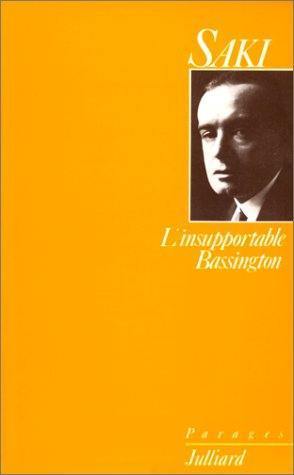 L'insupportable Bassington. Reginald au Carlton : et autres nouvelles inédites