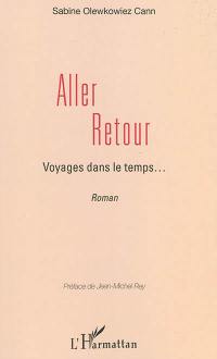 Aller-retour : voyages dans le temps...