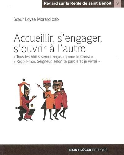 Accueillir, s'engager, s'ouvrir à l'autre