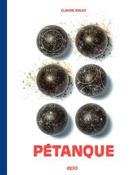 Pétanque : le grand livre