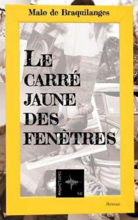 Le carré jaune des fenêtres