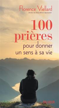 100 prières pour donner un sens à sa vie