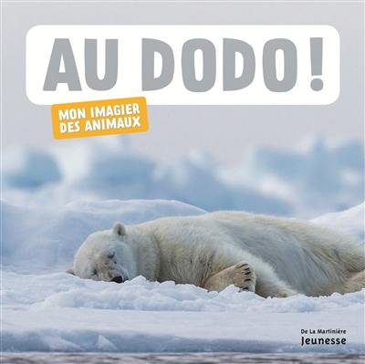 Au dodo ! : mon imagier des animaux