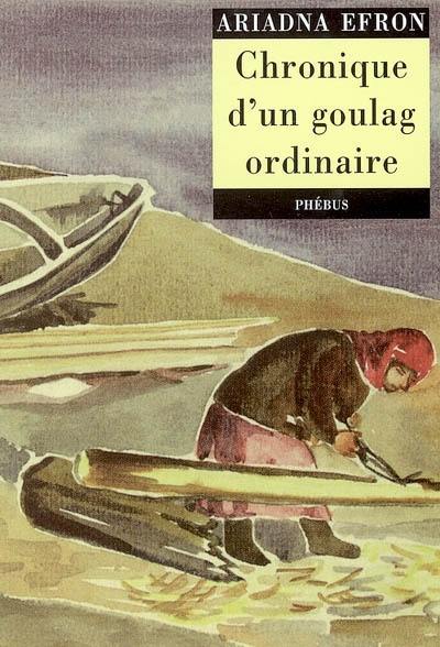 Chronique d'un goulag ordinaire (1942-1955)