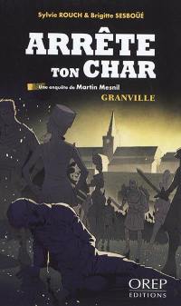 Arrête ton char : Granville