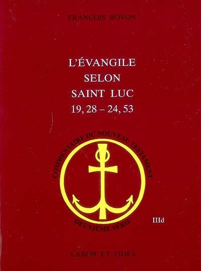 L'Evangile selon saint Luc (19, 28-24, 53)