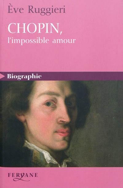 Chopin, l'impossible amour