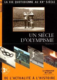 Un siècle d'olympisme : la vie quotidienne au XXe siècle