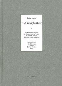 A tout jamais : lieder sur des poèmes du Cor enchanté de l'enfant, de Friedrich Rückert, Mong-Kao-Jen et Wang-Wei