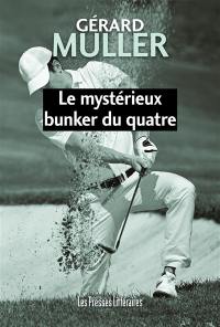 Le mystérieux bunker du quatre