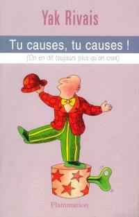 Tu causes, tu causes ! : on en dit toujours plus qu'on croit