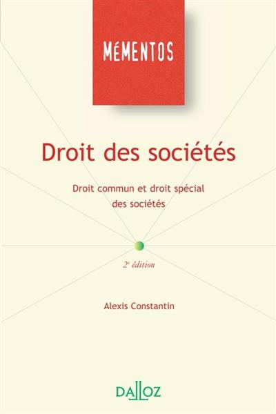 Droit des sociétés. Vol. 1. Droit commun et droit spécial des sociétés