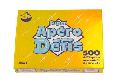 Super apéro défis : 500 défis pour une soirée délirante