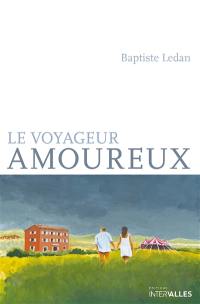 Le voyageur amoureux