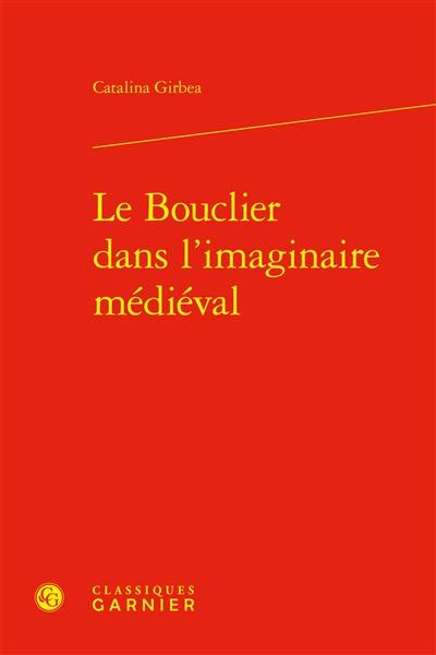 Le bouclier dans l'imaginaire médiéval