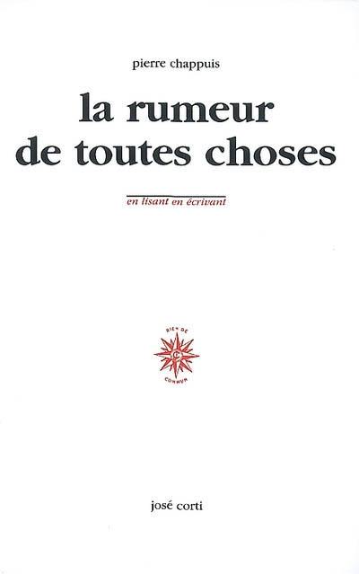 La rumeur de toutes choses