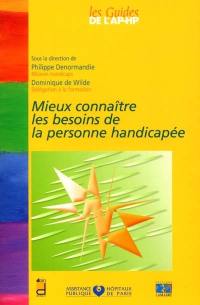 Mieux connaître les besoins de la personne handicapée