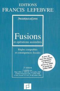 Fusions et opérations assimilées : règles comptables et conséquences fiscale : Règl. CRC n° 2005-09, 3 novembre 2005, Comité d'urgence CNC n°2006-B, 5 juillet 2006 et Intr. fiscale 4 I-1-05, 30 décembre 2005