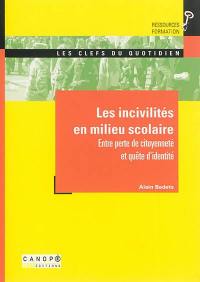 Les incivilités en milieu scolaire : entre perte de citoyenneté et quête d'identité