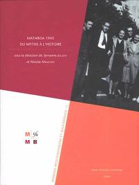 Mataroa 1945 : du mythe à l'histoire