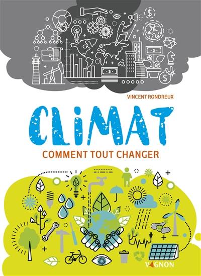 Climat : comment tout changer