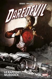 Daredevil : l'homme sans peur. Vol. 4. Le rapport Murdock