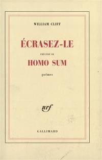 Ecrasez-le. Homo sum