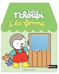 Bébé T'choupi à la ferme