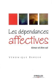 Les dépendances affectives : aimer et être soi