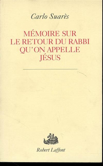 Mémoire sur le retour du rabbi qu'on appelle Jésus