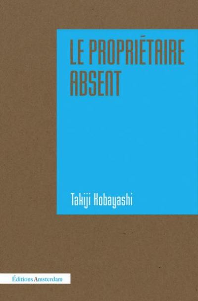 Le propriétaire absent. Méthodologie du roman