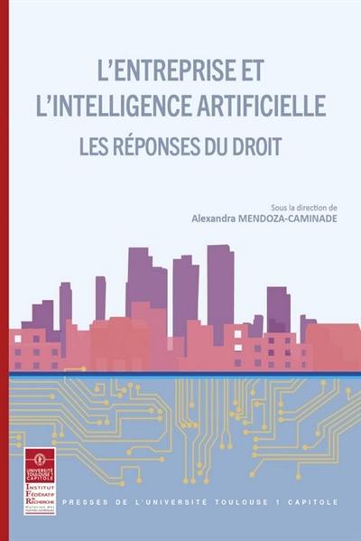 L'entreprise et l'intelligence artificielle : les réponses du droit