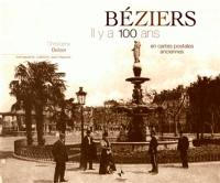 Béziers, il y a 100 ans : en cartes postales anciennes