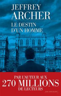 Chronique des Clifton. Vol. 7. Le destin d'un homme