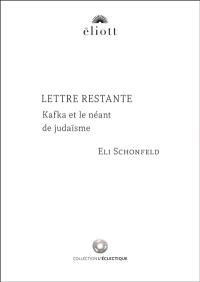 Lettre restante : Kafka et le néant du judaïsme