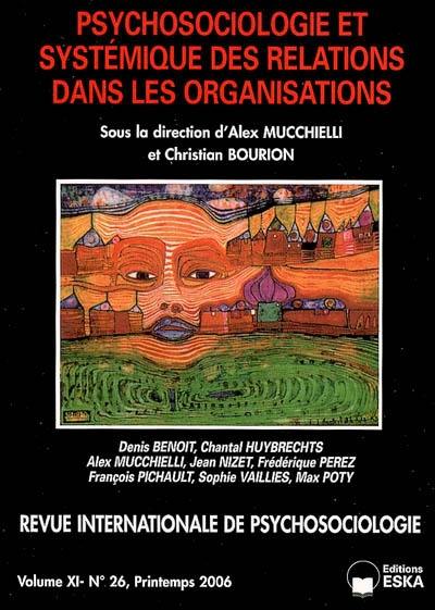 Revue internationale de psychosociologie, n° 26. Psychosociologie et systémique des relations dans les organisations