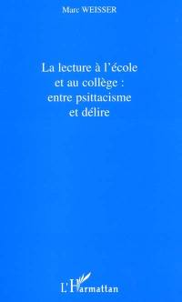 La lecture à l'école et au collège : entre psittacisme et délire