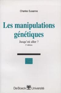 Les manipulations génétiques : jusqu'où aller ?