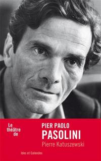 Le théâtre de Pasolini